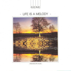   G.E.N.E. - Life Is A Melody