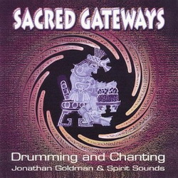  Jonathan Goldman & Spirit Sounds - Sacred Gateways